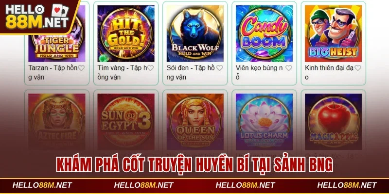 Khám phá cốt truyện huyền bí tại BNG